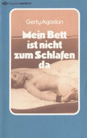 [Exquisit modern 129] • Mein Bett ist nicht zum schlafen da